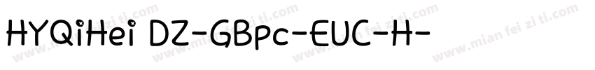 HYQiHei DZ-GBpc-EUC-H字体转换